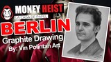 MONEY HEIST Berlin Timelapse Graphite Portrait