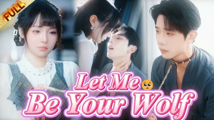Let Me Be Your Wolf : ENGSUB