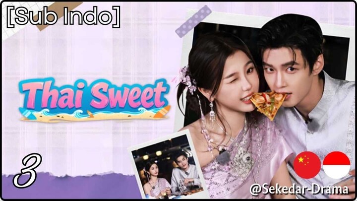 [Sub Indo] Thai Sweet – Eps. 03 (2025)