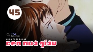 Tập 45| Con Nhà Giàu - Boys Over Flowers【 Lồng Tiếng 】