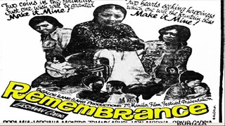 Remembrance 1972 (Tagalog Drama/Romance Film) Philippines