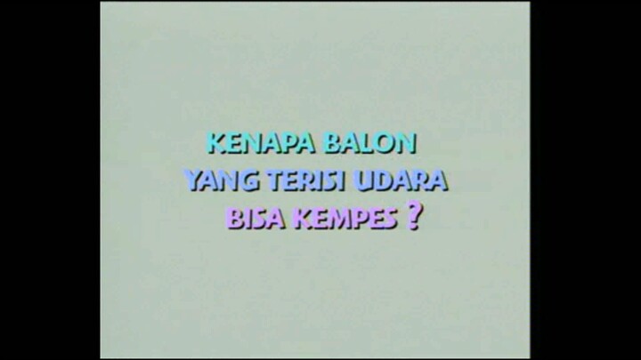 RAHASIA HIDUP - KENAPA BALON TERISI UDARA BISA KEMPES