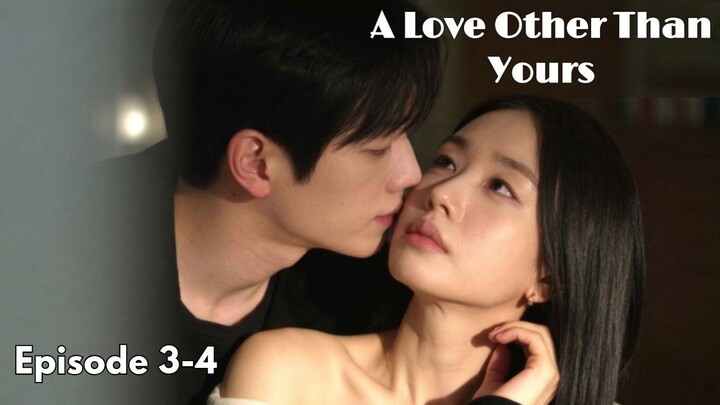 A Love Other Than Yours Episode 3-4 Subtitle Bahasa Indonesia