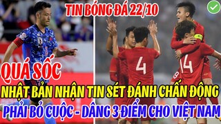 QUÁ SỐC: NHẬT BẢN NHẬN TIN SÉT ĐÁNH CHẤN ĐỘNG PHẢI BỎ CUỘC DÂNG 3 ĐIỂM CHO ĐT VIỆT NAM