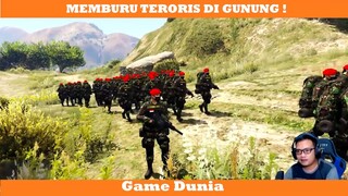 MEMBURU TERORIS DI GUNUNG !