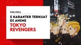 5 Karakter Terkuat di anime Tokyo Revengers