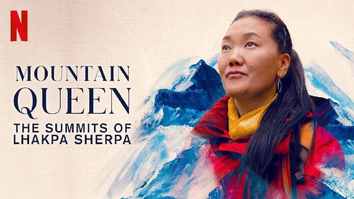 Mountain Queen: The Summits of Lhakpa Sherpa 2024 SUB INDO