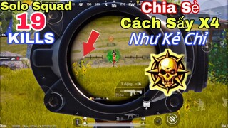 PUBG Mobile | Solo Squad 19Kills - Chia Sẻ Mẹo Sấy X4 Cực Dễ Cho Bạn | NhâmHNTV