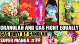 GRANOLAH AND GAS FIGHT EQUALLY! Granolah Hurts Gas! Dragon Ball Super Manga Chapter 79 Spoilers
