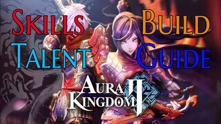 Aura Kingdom 2 - Skills & Talent Build Guide Explanation