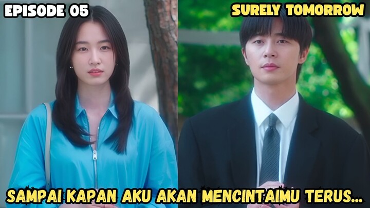 SURELY TOMORROW EPISODE 5 SUB INDO