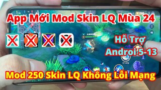 App Mới Mod Skin Liên Quân Mùa 24 Mượt Nhất I Nox Tool Mod 250 Skin LQ Full Hiệu Ứng