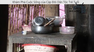 Khám Phá Cuộc Sống của Cặp Đôi Dân Tộc Trẻ Tuổi p5