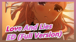 [Love And Lies] Love and Lies ED (Versi Lengkap)