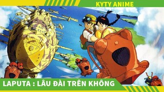 Review Phim Anime Laputa Lâu Đài Trên Không ✅ Tóm Tắt Phim Anime  Laputa 👀  Kyty Anime