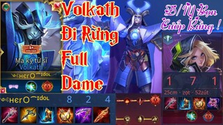 [Top.1 Volkath] Volkath Đi Rừng Full Dame | Cướp Rừng Khiến Cho Butterfly Chữi Thề | Liên Quân