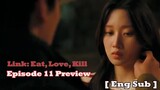 Link Eat Love Kill Episode 11 Preview [ Eng Sub ]  | 링크  [11화 예고] | Moon Ga Young x Yeo Jin Goo