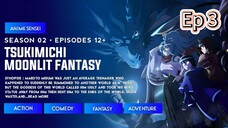 Tukimichi Moon lite fantasy season 1 episode 3 hindi