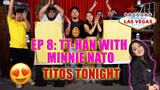 TITOS TONIGHT EP 8 WITH MINNIE NATO