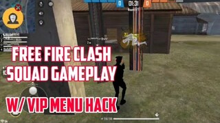 FREE FIRE CLASH SQUAD GAMEPLAY W/ VIP MENU HACK