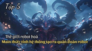 Review Manhua | Chủ Tịch Trùng Sinh Về Trước Tận Thế Robot, Bán Hết Tài Sản Mua Tàu Sân Bay Tập 5