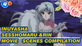Inuyasha | Sesshomaru &Rin Movie  Scenes Compilation_B4