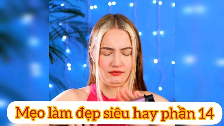 Mẹo làm đẹp siêu hay p14