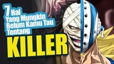 Supernova Yang Melawan Yonkou, Siapa itu Killer/Kamazou? | Fakta One Piece