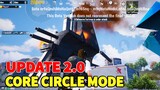 Review Chế Độ Core Circle (Vòng Tròn Lõi) - New Update 2.0 PUBG Mobile.