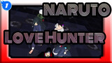 [NARUTO MMD] Love Hunter [Sasuke&Itachi/Madara&Izuna+Hatake Kakashi]_1