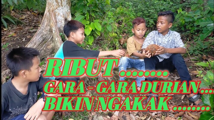 Nunggu Durian Jatuh ( Ribut Gara - Gara Durian ) ||| Video Lucu 2020 Desa Muara Lawai