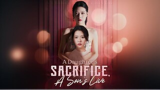 A Daughter's Sacrifice A Son's Life