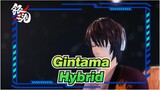 [Gintama/MMD] Hybrid