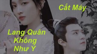 Cắt máy phim "Lang Quân Không Như Ý" 郎君不如意 - Trần Triết Viễn, Ngô Tuyên Nghi