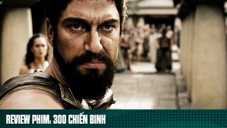 REVIEW PHIM: “ 300 CHIẾN BINH “ ( Phần 3 ) #reviewphimhaynhat