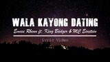 Emcee Rhenn - Wala Kayong Dating ft. King Badger & MC Einstein (Lyric Video)