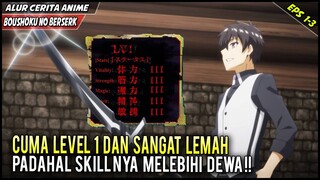 CUMA LEVEL 1 DAN DIANGGAP PALING LEMAH PADAHAL PUNYA SKILL YANG PALING DITAKUTI OLEH DEWA‼️