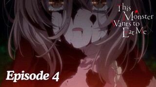 This Monster Want to Eat Me episode 4 Sub Indo