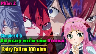 Fairy Tail nhiệm vụ 100 năm | Thị trấn kì lạ Elmina, sự nguy hiểm của Touka. Phần 2, Chapter 4 - 5.