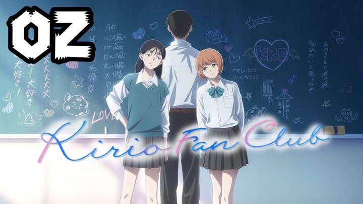 Kirio Fan Club | Episode 2