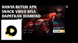 DIAMOND GRATIS FREE FIRE LANGSUNG DOWNLOAD AJA APK SNACK VIDEO
