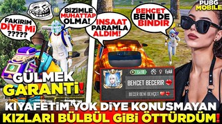 KIYAFETLERİM YOK DİYE KONUŞMAYAN KIZLARIN ANLIK DEĞİŞİMİ 😡 BÜLBÜL GİBİ ÖTTÜRDÜM 😂👊🏻 / PUBG MOBİLE