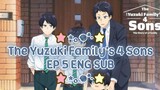 ★ THE YUZUKI FAMILY'S FOUR SONS EP 5 (ENG SUB) ★