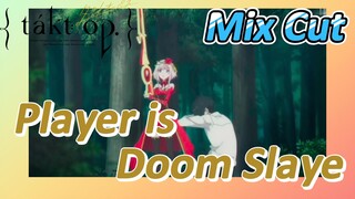 [Takt Op. Destiny]  Mix cut | Player is Doom  Slaye