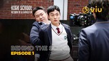 High School Return of a Gangster | Behind The Scene EP01 | Yoon Chan Young, Bong Jae Hyun