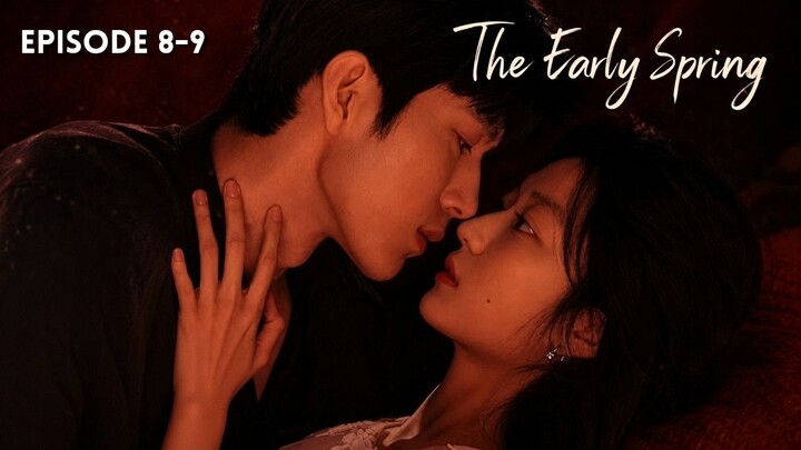 The Early Spring Episode 8-9 Subtitle Bahasa Indonesia