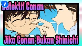 Detektif Conan [Conan & Ran] Jika Conan Bukan Shinichi_1