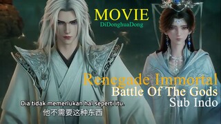 Renegade Immortal Movie- Battle Of The Gods Sub Indo