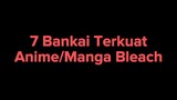 Siapa Bankai Favorit Kalian ⁉️😎👍