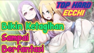 5 Rekomendasi Anime ECCHI Terbaik yang Bisa Bikin Kamu KETAGIHAN sampai BEFANTASI